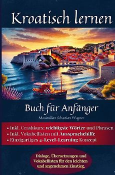 Kroatisch lernen: Buch für Anfänger