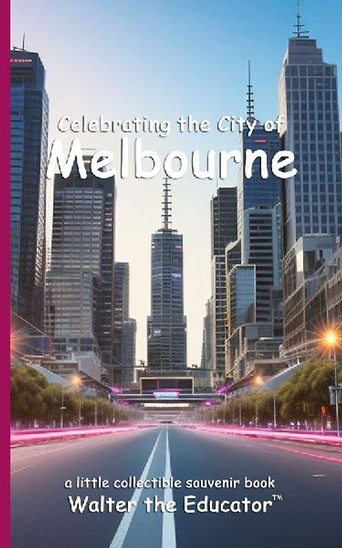 Celebrating the City of Melbourne