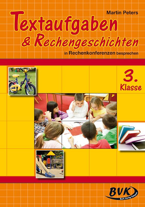 Textaufgaben & Rechengeschichten. in Rechenkonferenzen besprechen 3. Klasse