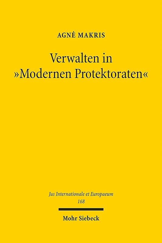 Verwalten in "Modernen Protektoraten"