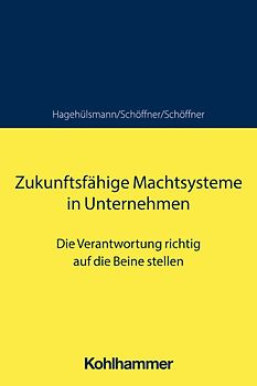 Zukunftsfähige Machtsysteme in Unternehmen
