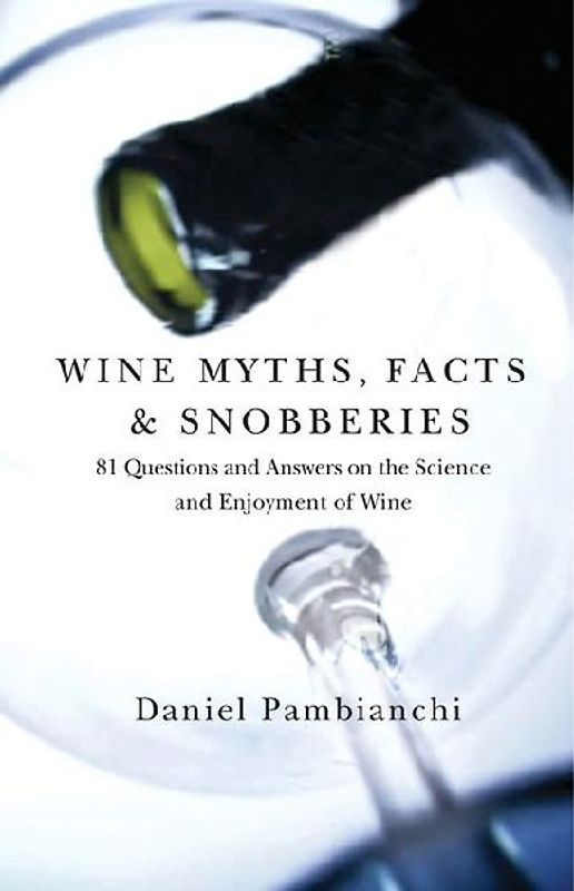 Wine Myths, Facts & Snobberies