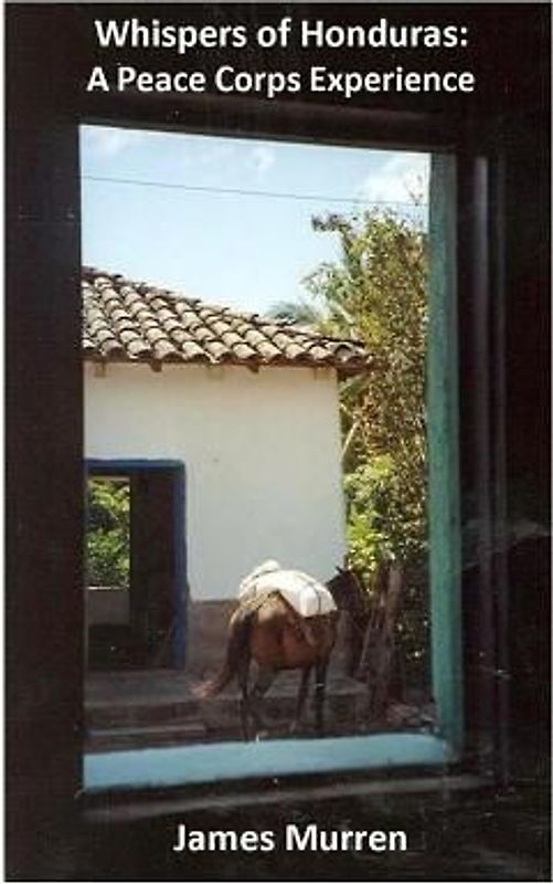 Whispers of Honduras: A Peace Corps Experience
