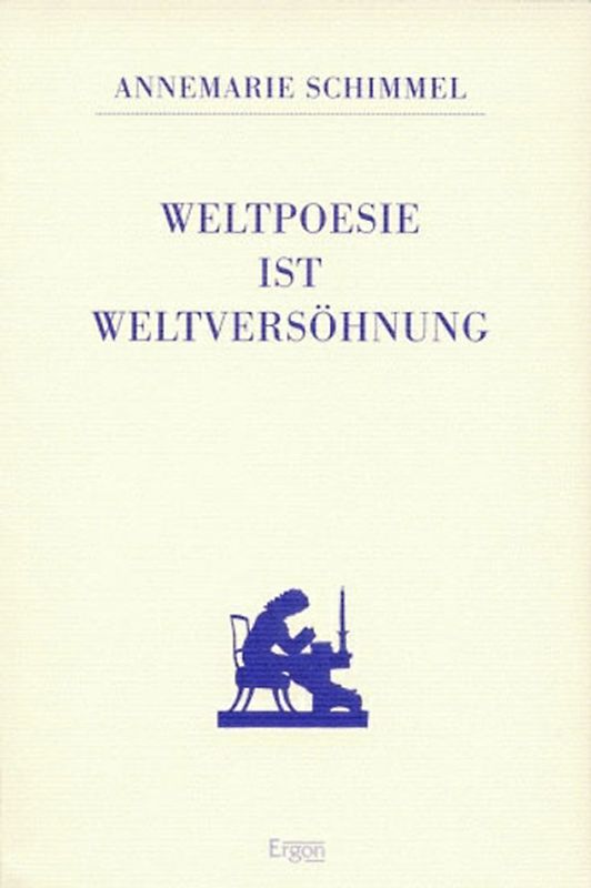 Weltpoesie ist Weltversöhnung