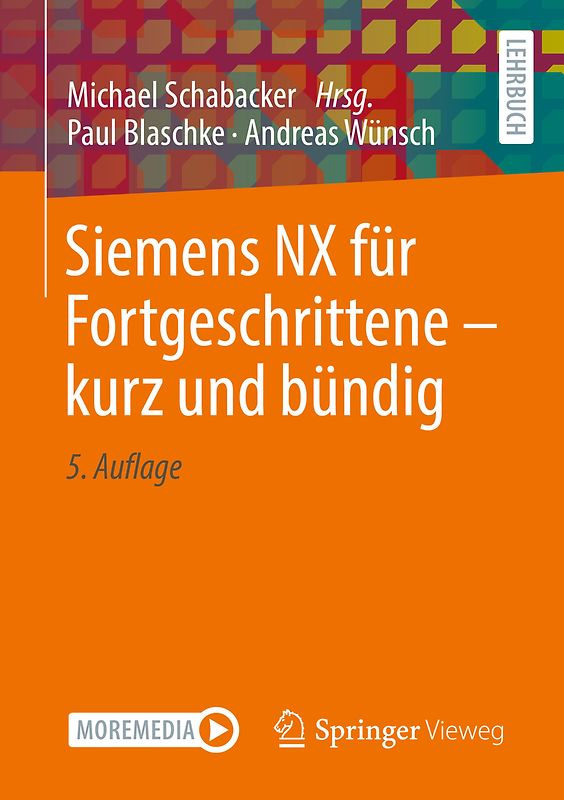 Siemens NX für Fortgeschrittene ‒ kurz und bündig