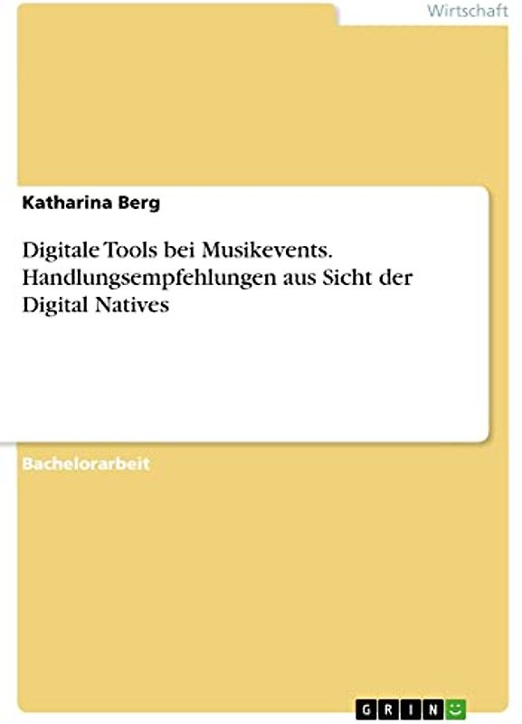 Digitale Tools bei Musikevents. Handlungsempfehlungen aus Sicht der Digital Natives