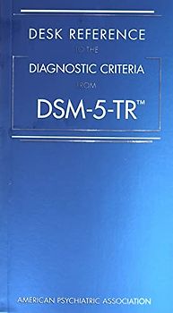 Desk Reference to the Diagnostic Criteria from Dsm-5-Tr(r)