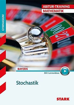 STARK Abitur-Training - Mathematik Stochastik - Bayern