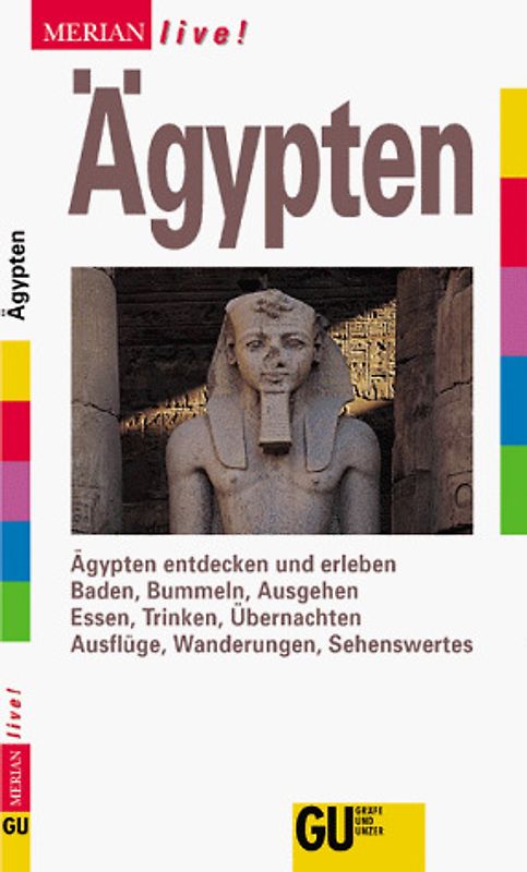 Ägypten. Ägypten entdecken und erleben. Baden, Bummeln, Ausgehen. Essen,Trinken, Übernachten. Ausflüge, Wanderungen, Sehenswertes