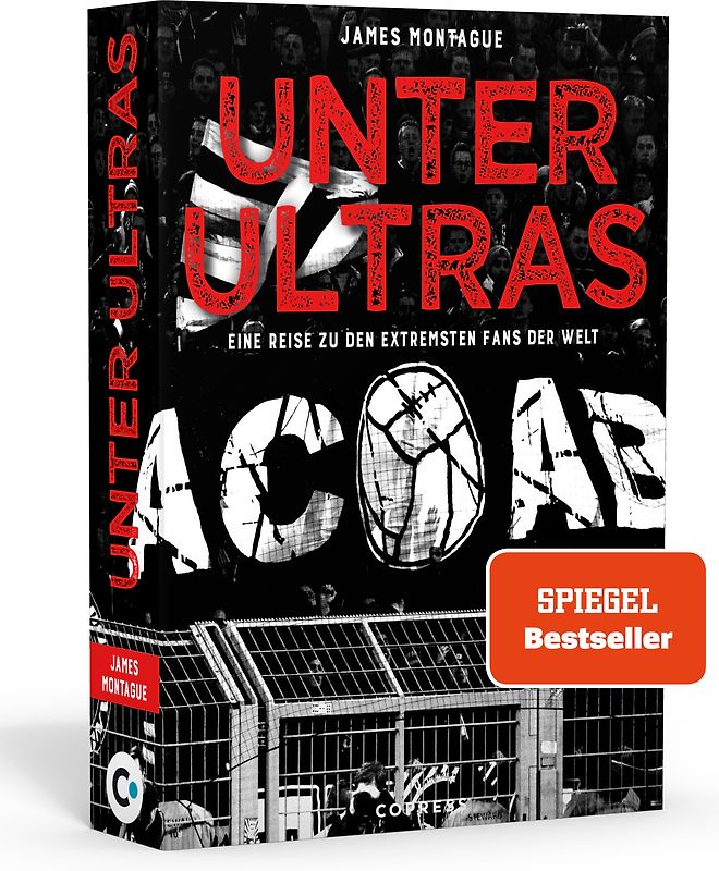 Unter Ultras. Eine Reise zu den extremsten Fans der Welt.