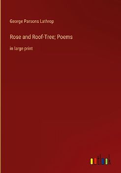 Rose and Roof-Tree; Poems