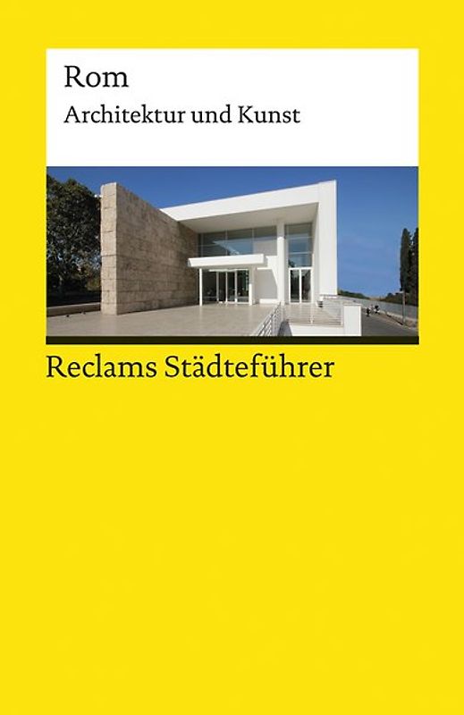 Reclams Städteführer Rom. Architektur und Kunst