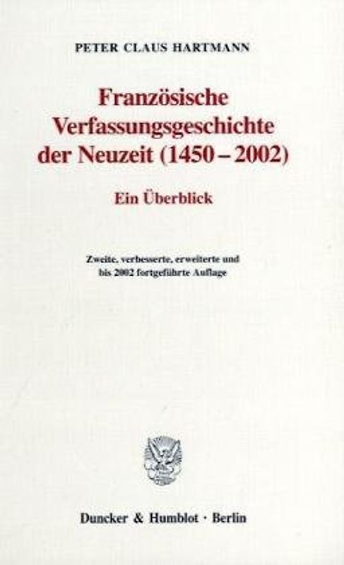 Französische Verfassungsgeschichte der Neuzeit (1450-2002).