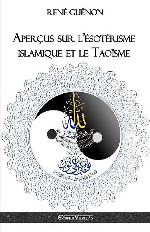 Aperçus sur l'ésotérisme islamique et le Taoïsme