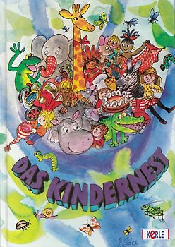 Das Kindernest. Geschichten, Gedichte, Spiele, Lieder für Familie und Kindergarten