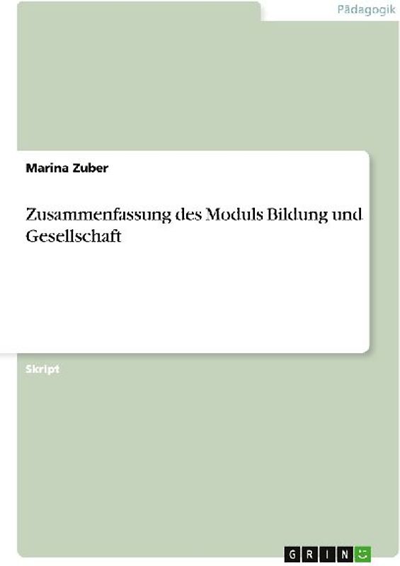 Zusammenfassung des Moduls Bildung und Gesellschaft