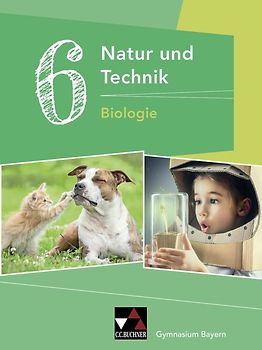Natur und Technik – Gymnasium Bayern / Natur und Technik 6: Biologie