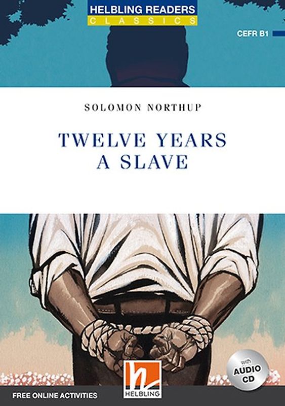 Helbling Readers Blue Series, Level 5 / Twelve Years a Slave, mit 1 Audio-CD