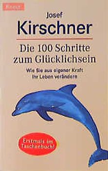 Die 100 Schritte zum Glücklichsein