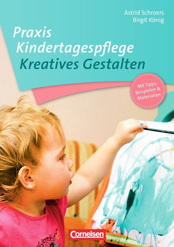 Praxis Kindertagespflege / Kreatives Gestalten. Buch mit Kopiervorlagen