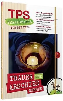 TPS-Praxismappe für die Kita: Trauer und Abschiednehmen