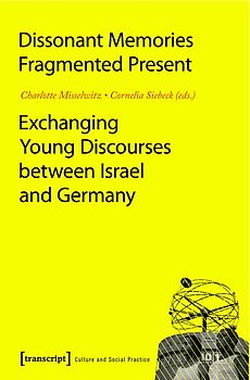 Dissonant Memories – Fragmented Present