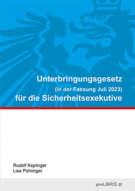 Unterbringungsgesetz (idF Juli 2023) für die Sicherheitsexekutive