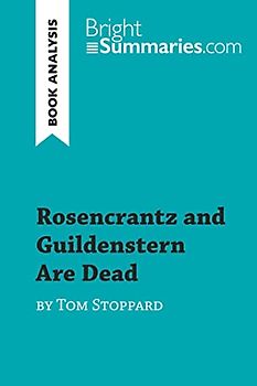 Rosencrantz and Guildenstern Are Dead by Tom Stoppard (Book Analysis): Detailed Summary, Analysis and Reading Guide (BrightSummaries.com)