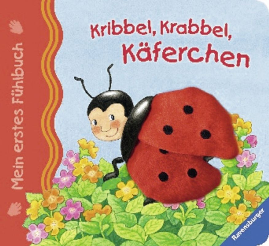 Mein erstes Fühlbuch: Kribbel, krabbel, Käferchen