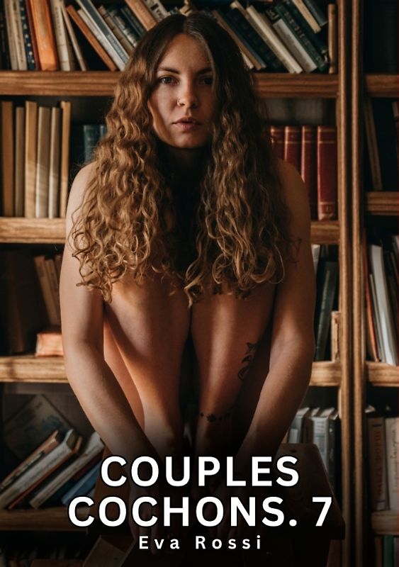 Couples Cochons. 7