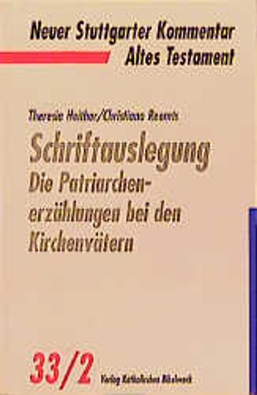 Schriftauslegung: Die Patriarchenerzählungen bei den Kirchenvätern