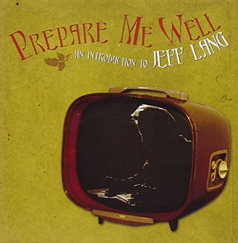 Jeff Lang - Prepare Me Well