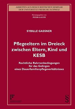 Pflegeeltern im Dreieck zwischen Eltern, Kind und KESB
