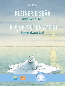 Kleiner Eisbär - Wohin fährst du, Lars? (Deutsch-Türkisch)