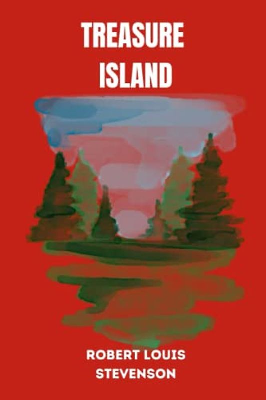 treasure island by Robert Louis Stevenson