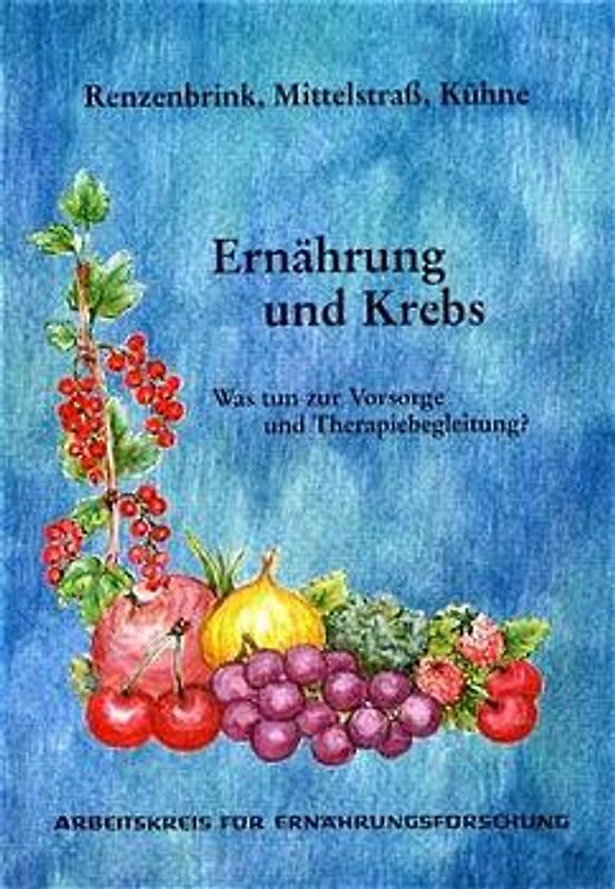 Ernährung und Krebs - Was tun zur Vorsorge und Therapiebegleitung?