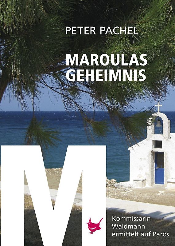 Maroulas Geheimnis. Kommissarin Waldmann ermittelt auf Paros
