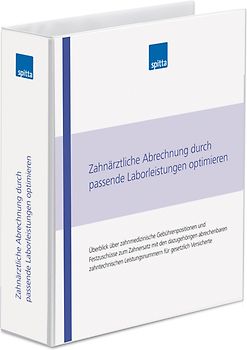 Zahnärztliche Abrechnung durch passende Laborleistungen optimieren