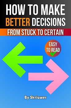 How to Make Better Decisions