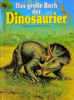 Das grosse Buch der Dinosaurier
