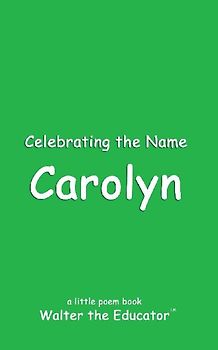 Celebrating the Name Carolyn