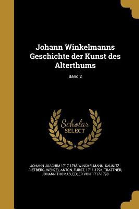 Johann Winkelmanns Geschichte der Kunst des Alterthums; Band 2