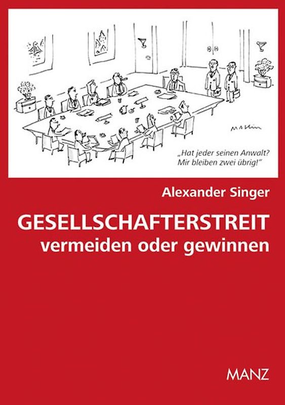 Gesellschafterstreit: vermeiden oder gewinnen