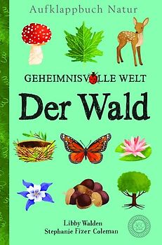 Aufklappbuch Natur - Geheimnisvolle Welt