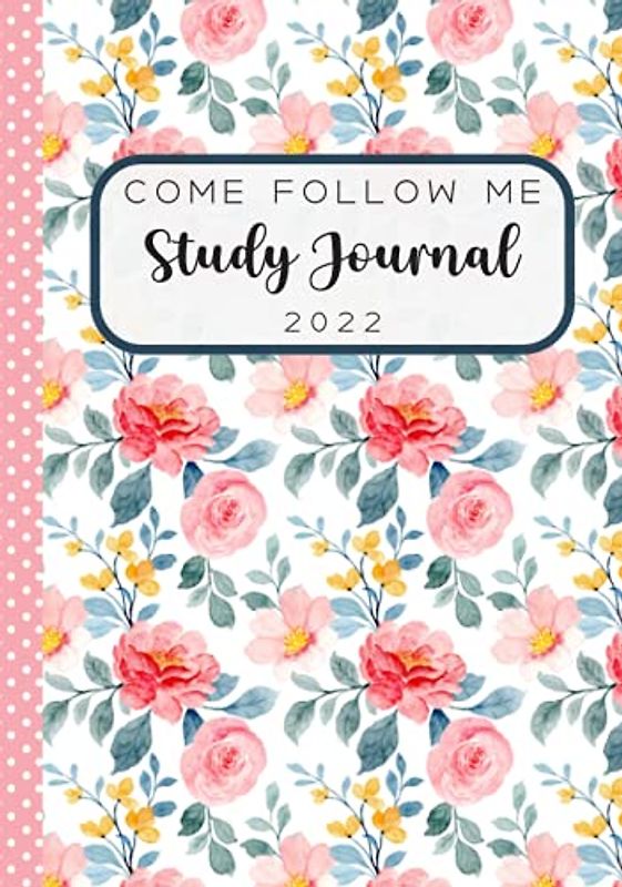 Come Follow Me 2022 Study Journal: LDS Scripture Study Notebook | Old Testament