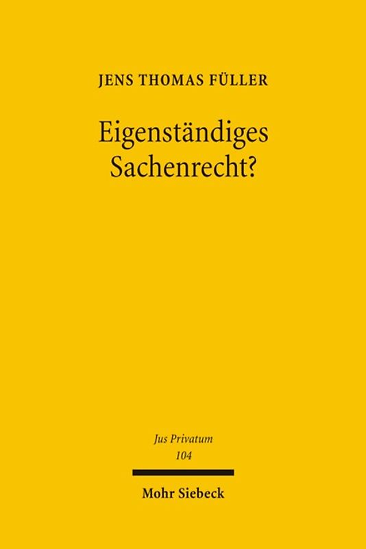 Eigenständiges Sachenrecht?