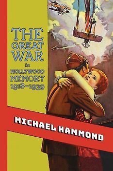 The Great War in Hollywood Memory, 1918-1939