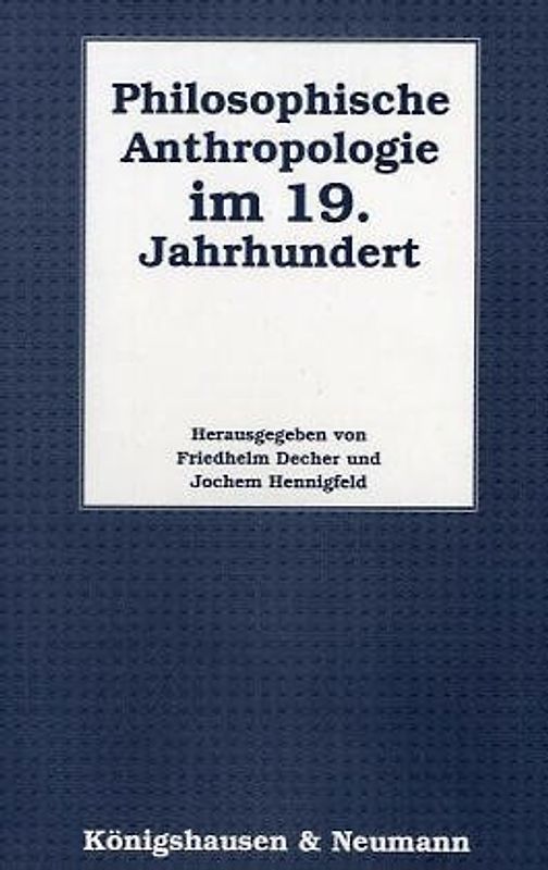 Philosophische Anthropologie im 19. Jahrhundert