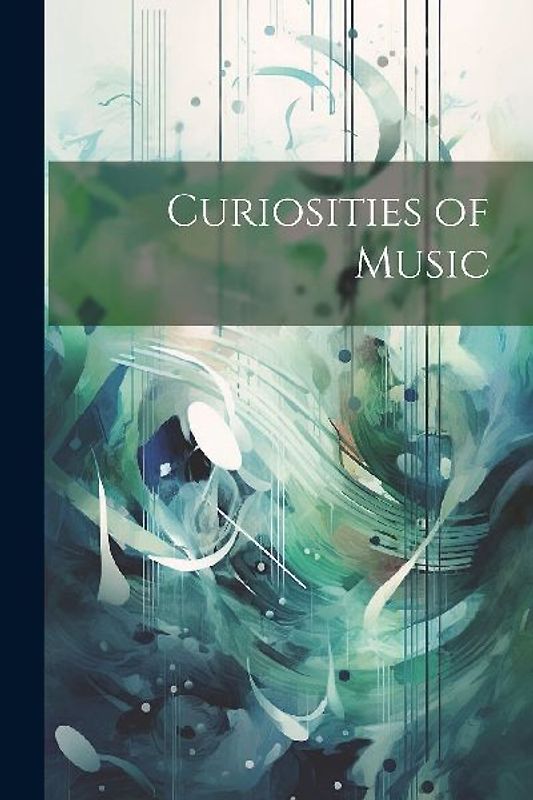 Curiosities of Music
