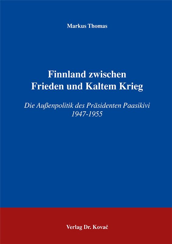 Finnland zwischen Frieden und Kaltem Krieg